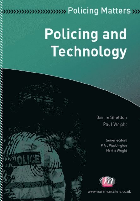 Paul Wright, Barrie Sheldon - Policing and Technology, E-bok