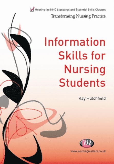Kay Hutchfield - Information Skills for Nursing Students, E-bok