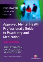Robert Brown, Gwen Adshead, Alan Pollard - The Approved Mental Health Professional's Guide to Psychiatry and Medication, Övrigt