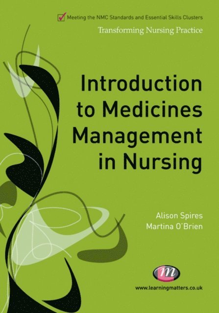 Kirsty Andrews, Martina O'Brien, Alison Spires - Introduction to Medicines Management in Nursing, E-bok