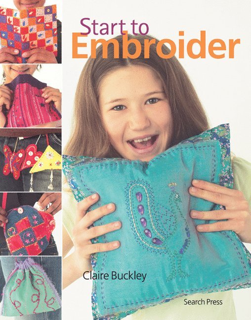 Claire Buckley - Start to Embroider, Häftad
