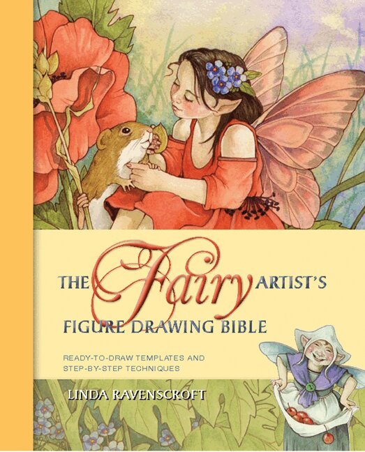 Linda Ravenscroft - Fairy Artist's Figure Drawing Bible, Häftad