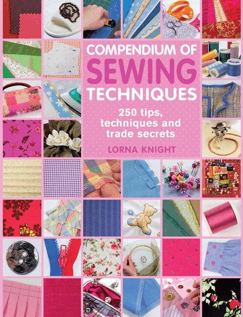 Lorna Knight - Compendium of Sewing Techniques, Häftad