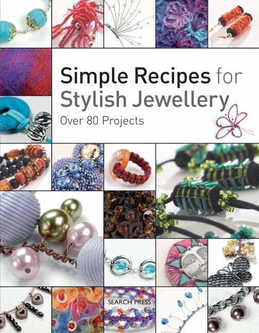 Helen Birmingham, Stephanie Burnham, Michelle Bungay, Suzen Millodot - Simple Recipes for Stylish Jewellery, Häftad