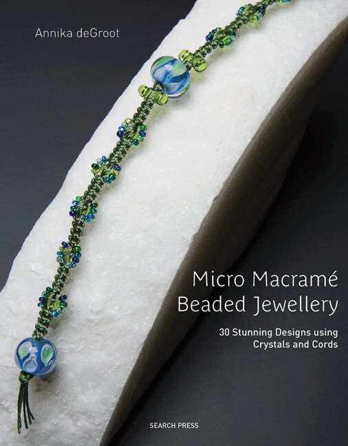 Annika deGroot - Micro Macrame Beaded Jewellery, Häftad