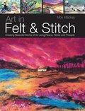 Art in Felt & Stitch