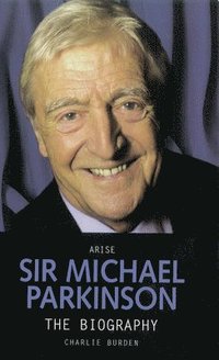 Arise Sir Michael Parkinson