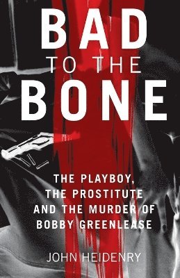John Heidenry - Bad To The Bone, Häftad. Tillgänglighet: Lägg i varukorg