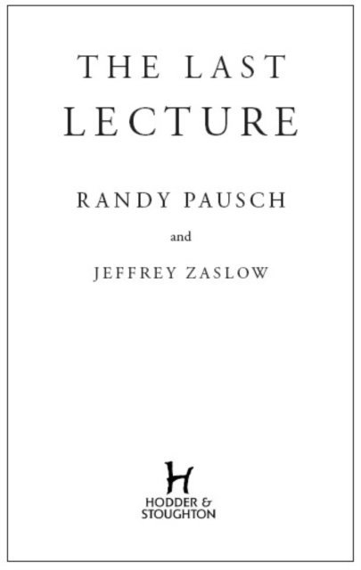 Jeffrey Zaslow, Randy Pausch - Last Lecture, E-bok