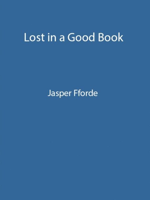 Jasper Fforde - Lost in a Good Book, E-bok