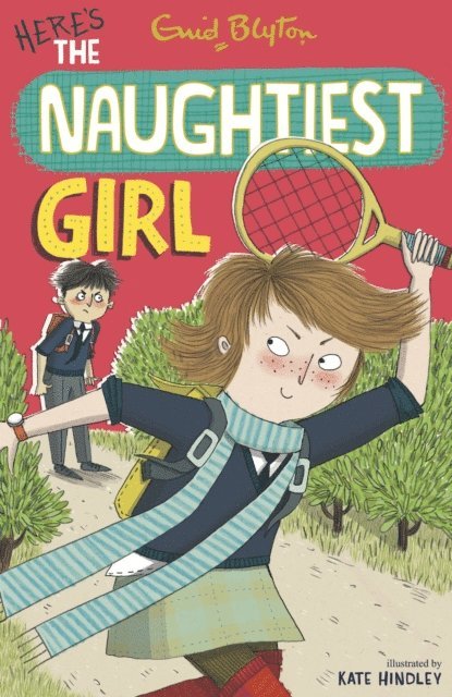 Enid Blyton - Naughtiest Girl: Here's The Naughtiest Girl, E-bok