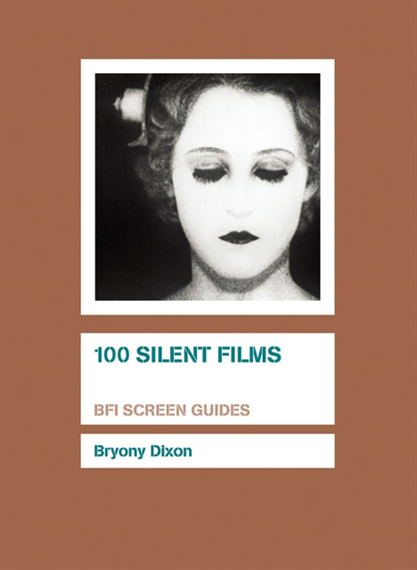 Bryony Dixon - 100 Silent Films, E-bok