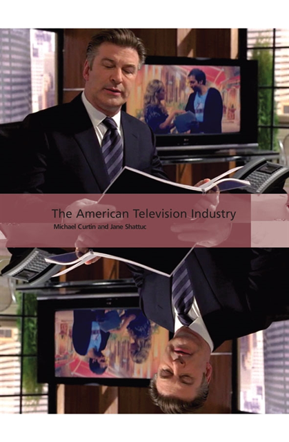 Michael Curtin, Jane Shattuc - American Television Industry, E-bok