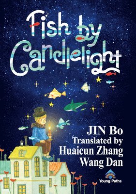 Jin Bo, Zhang Huaicun - Fish by Candlelight, Häftad