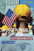 US Labor in Trouble and Transition