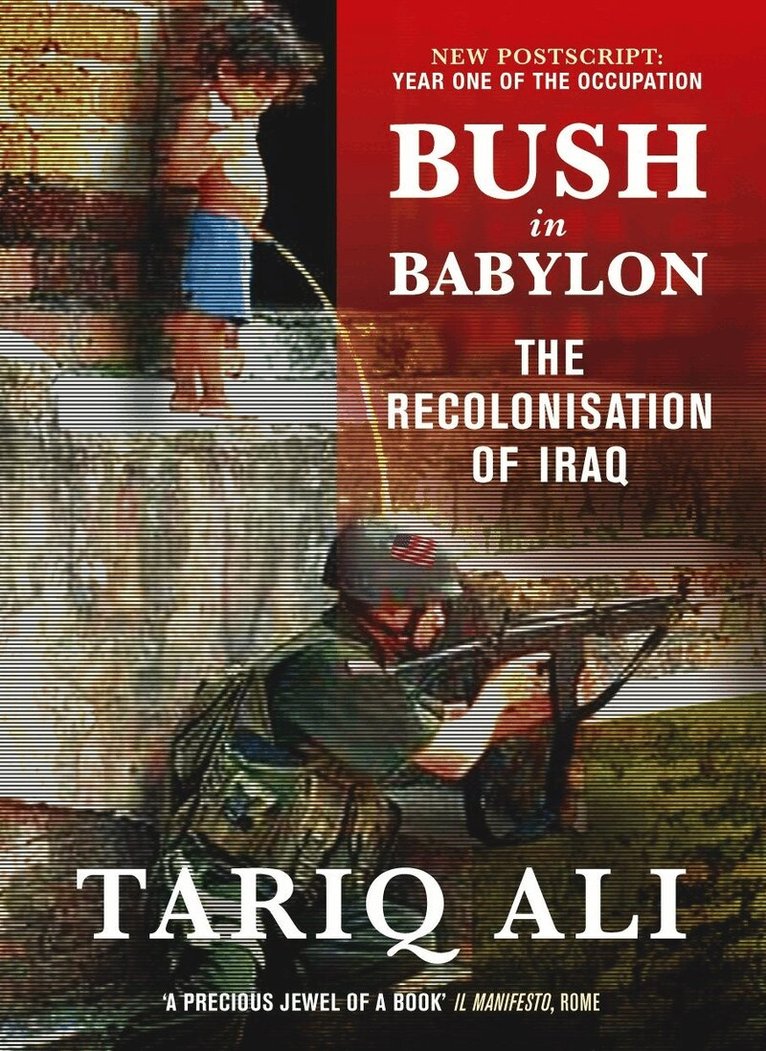 Tariq Ali - Bush in Babylon, Häftad