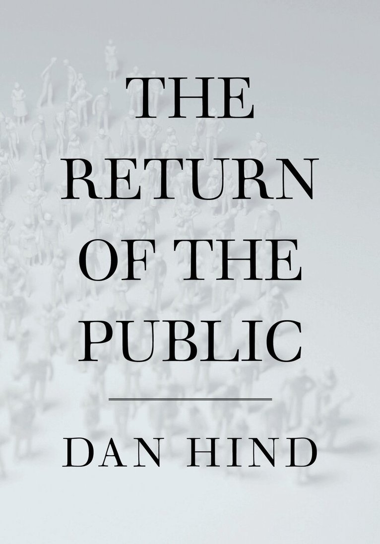 Dan Hind - Return of the Public, Inbunden