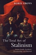 The Total Art of Stalinism