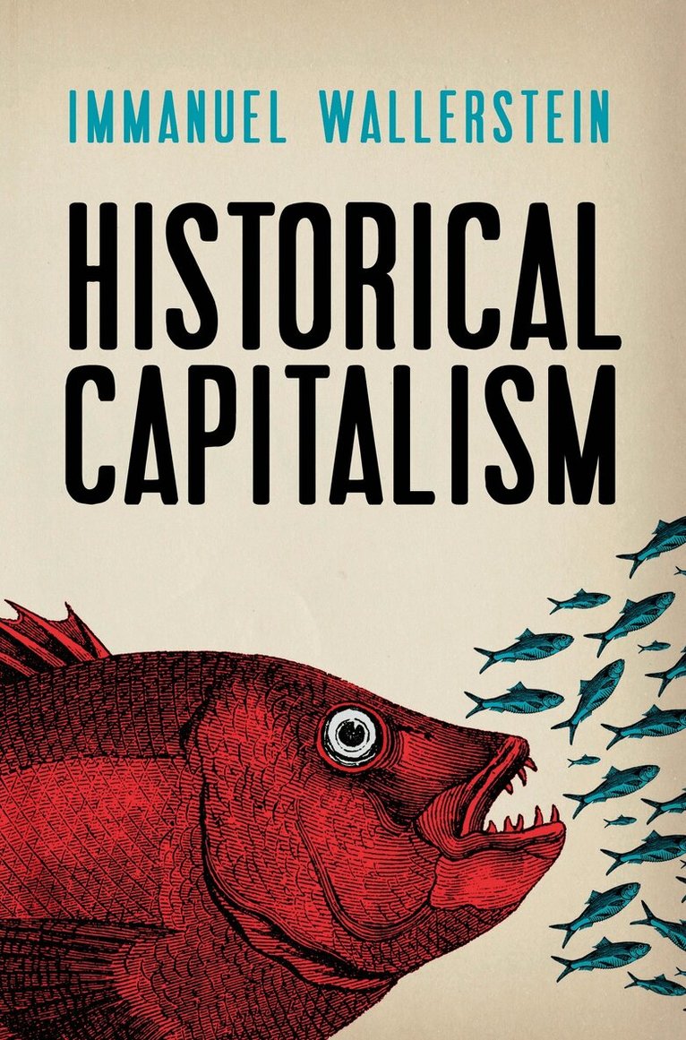 Immanuel Wallerstein - Historical Capitalism, Häftad