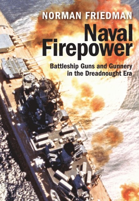 Norman Friedman - Naval Firepower, E-bok