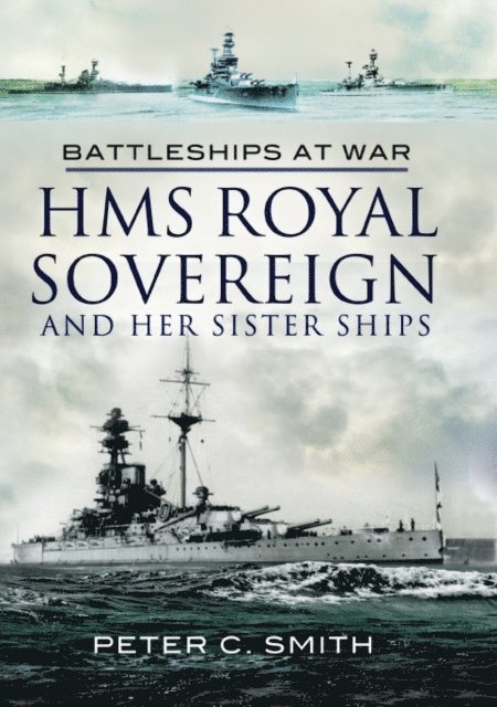 Peter C. Smith - HMS Royal Sovereign and Her Sister Ships, E-bok