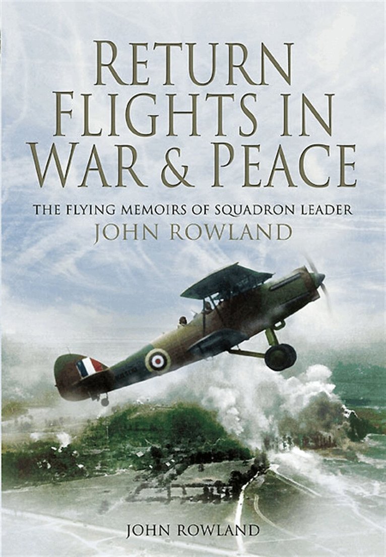 John Rowland - Return Flights In War and Peace, E-bok