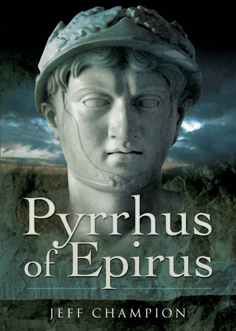 Jeff Champion - Pyrrhus of Epirus, E-bok. Tillgänglighet: Lägg i varukorg