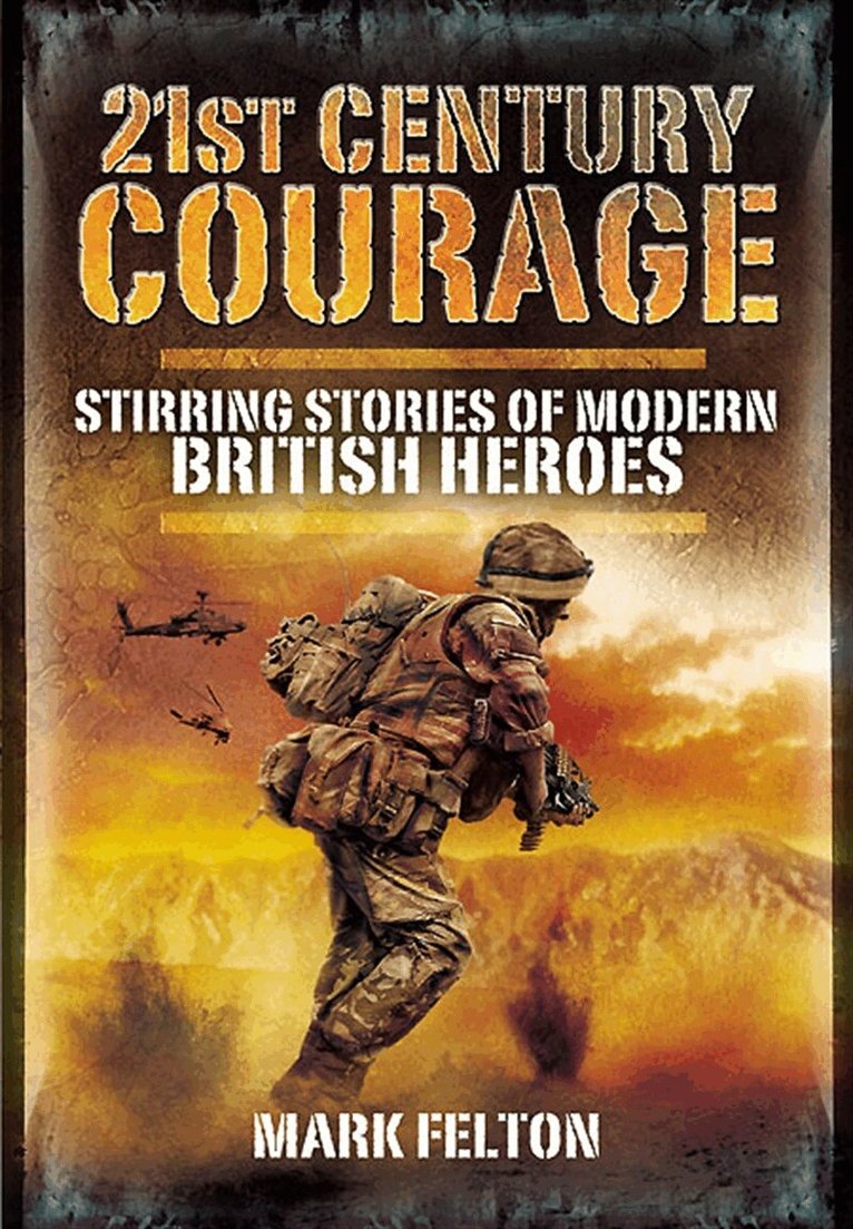 Mark Felton - 21st Century Courage, E-bok
