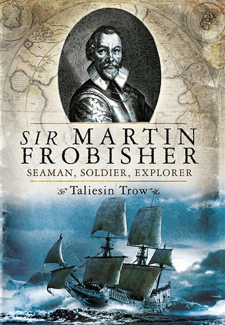 Taliesin Trow - Sir Martin Frobisher, E-bok