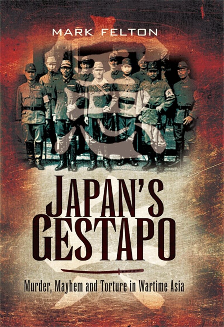 Mark Felton - Japan’s Gestapo, E-bok