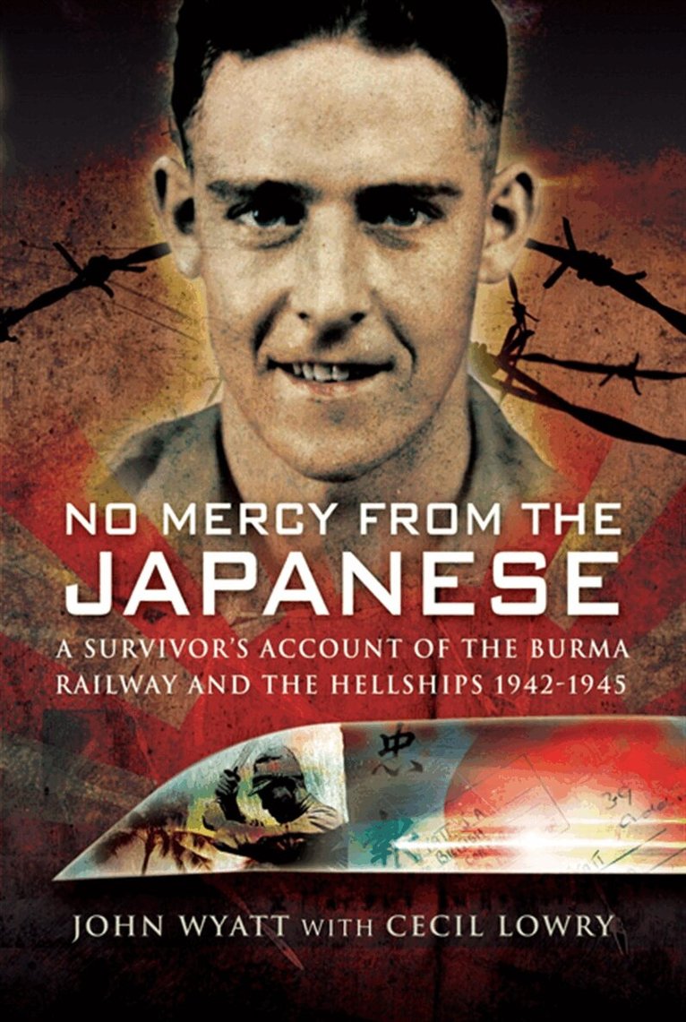 John Wyatt, Cecil Lowry - No Mercy from the Japanese, E-bok