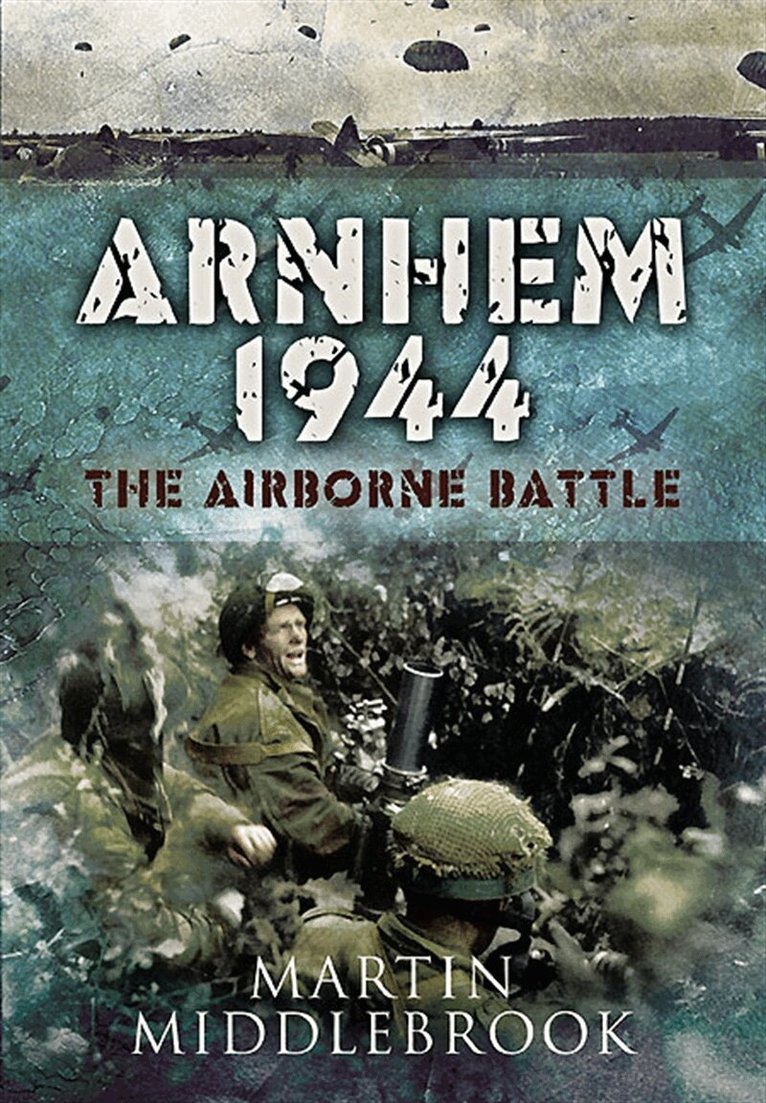 Martin Middlebrook - Arnhem 1944, E-bok. Tillgänglighet: Lägg i varukorg