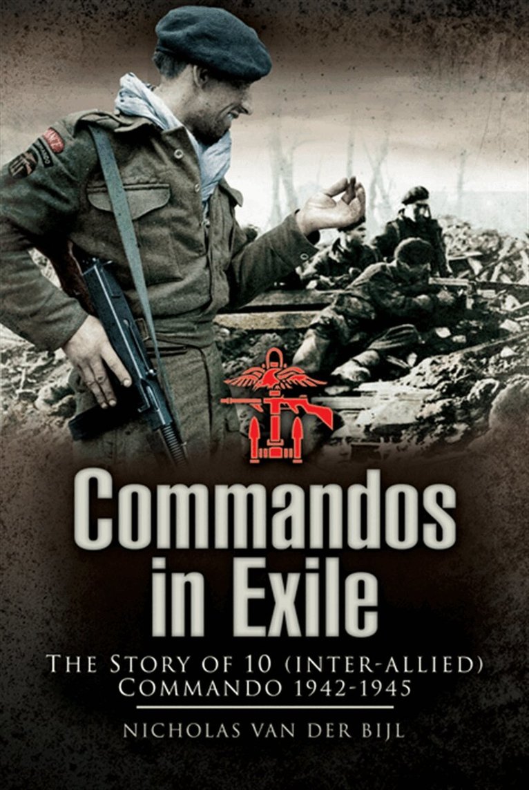 Nicholas van der Bijl - Commandos in Exile, E-bok. Tillgänglighet: Lägg i varukorg