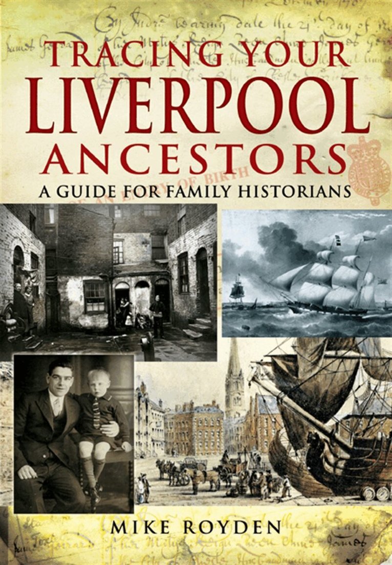 Mike Royden - Tracing Your Liverpool Ancestors, E-bok