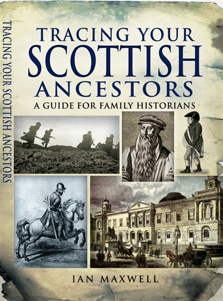 Ian Maxwell - Tracing Your Scottish Ancestors, E-bok