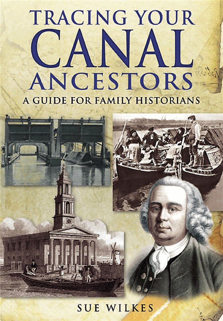 Sue Wilkes - Tracing Your Canal Ancestors, E-bok