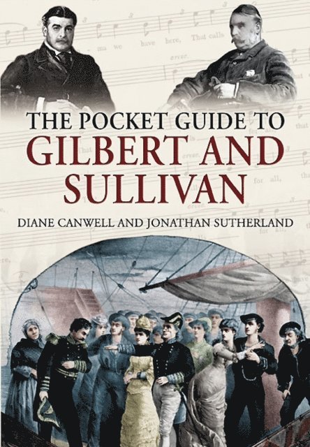 Jonathan Sutherland, Diane Canwell - Pocket Guide to Gilbert and Sullivan, E-bok