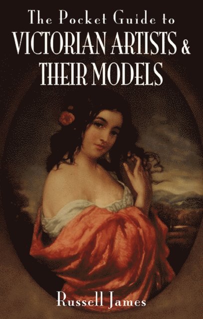 Pocket Guide to Victorian Artists & Their Models