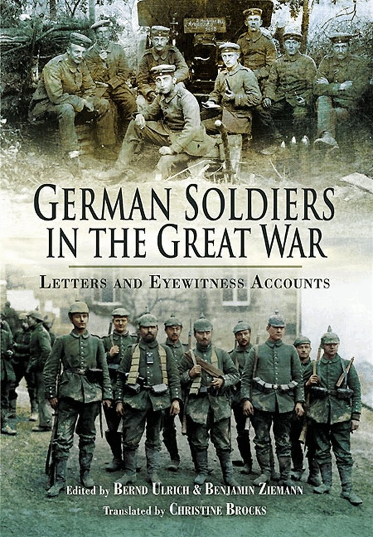 Bernd Ulrich, Benjamin Ziemann - German Soldiers in the Great War, E-bok