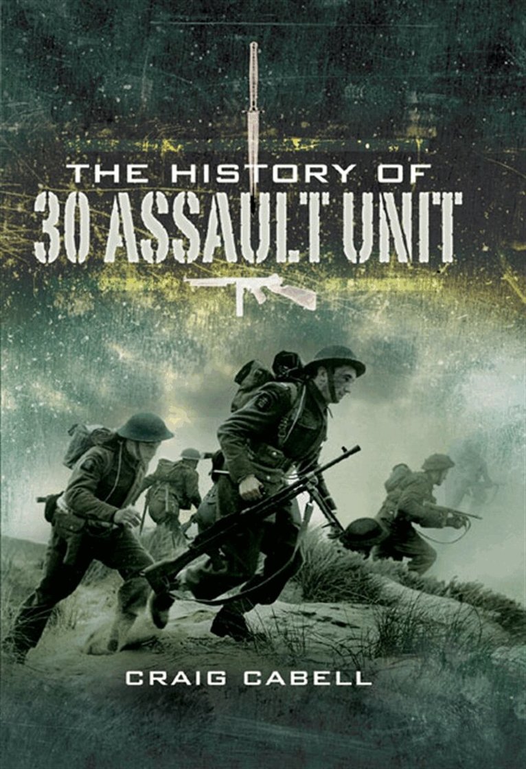 Craig Cabell - The History of 30 Assault Unit, E-bok