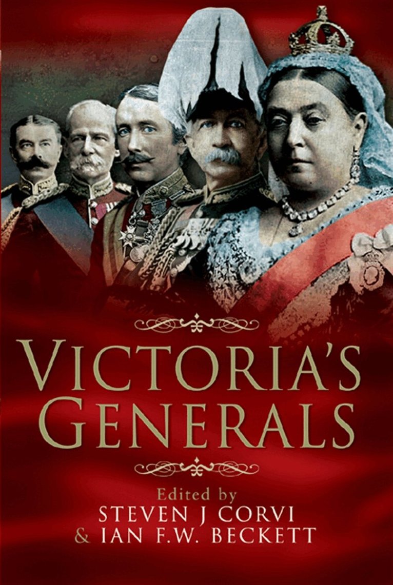 Ian F.W. Beckett, Steven J. Corvi - Victoria’s Generals, E-bok
