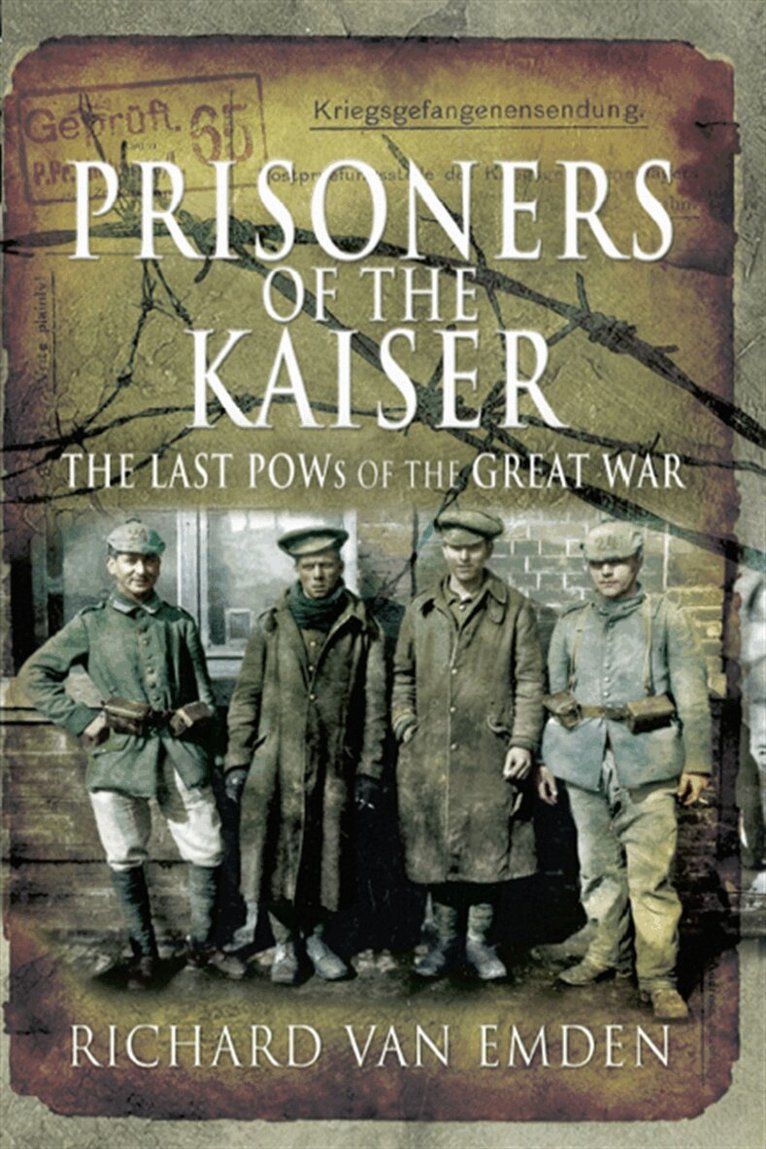 Richard Van Emden - Prisoners of the Kaiser, E-bok