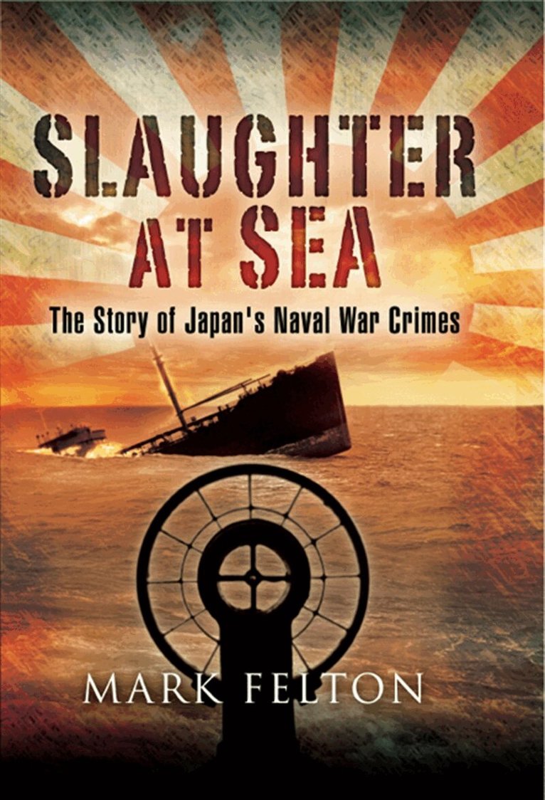 Mark Felton - Slaughter at Sea, E-bok