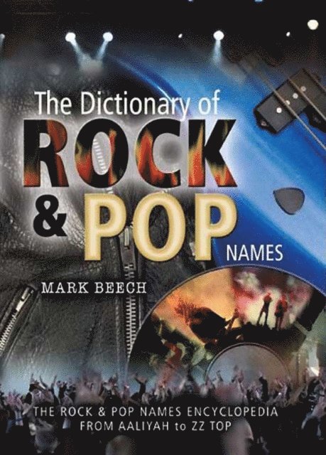 Mark Beech - Dictionary of Rock & Pop Names, E-bok
