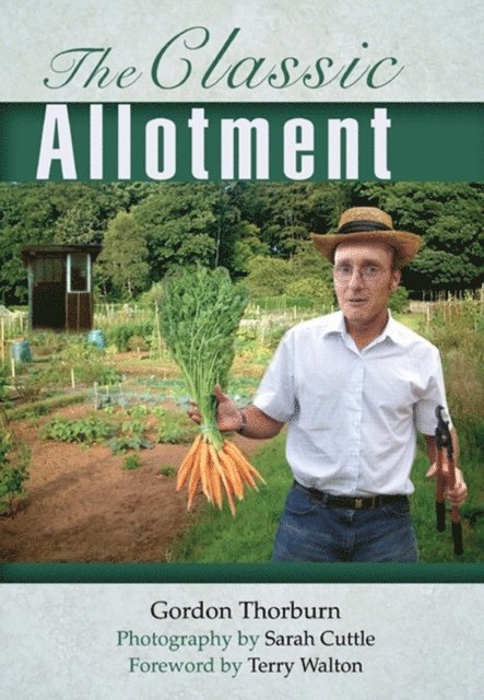 Terry Walton, Sarah Cuttle, Gordon Thorburn - Classic Allotment, E-bok. Tillgänglighet: Lägg i varukorg
