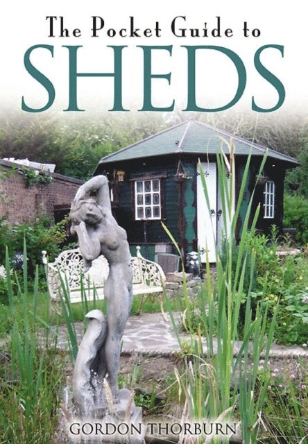Gordon Thorburn - Pocket Guide to Sheds, E-bok. Tillgänglighet: Lägg i varukorg