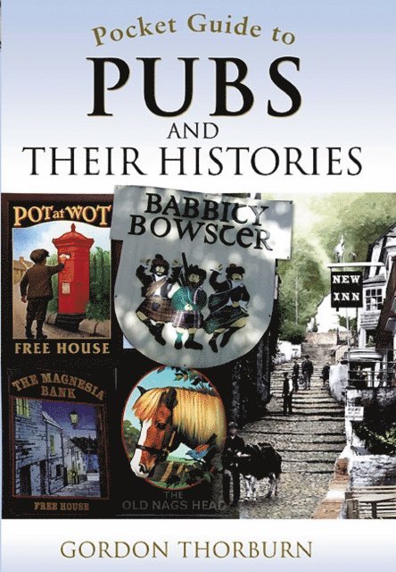 Gordon Thorburn - Pocket Guide to Pubs and Their Histories, E-bok. Tillgänglighet: Lägg i varukorg