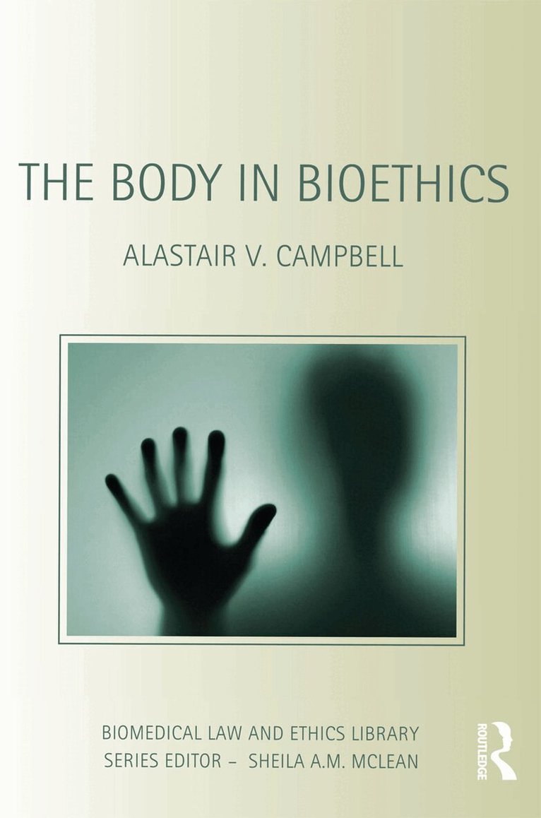 Alastair V. Campbell - Body in Bioethics, Häftad