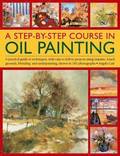 Step by Step Course in Oil Painting