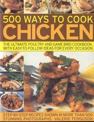 Ferguson Valerie - 500 Ways to Cook Chicken, Häftad. Tillgänglighet: Lägg i varukorg